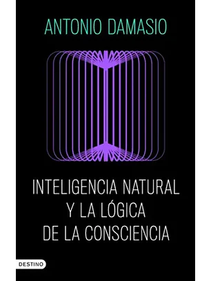 Inteligencia Natural Y La Logica De La Consciencia