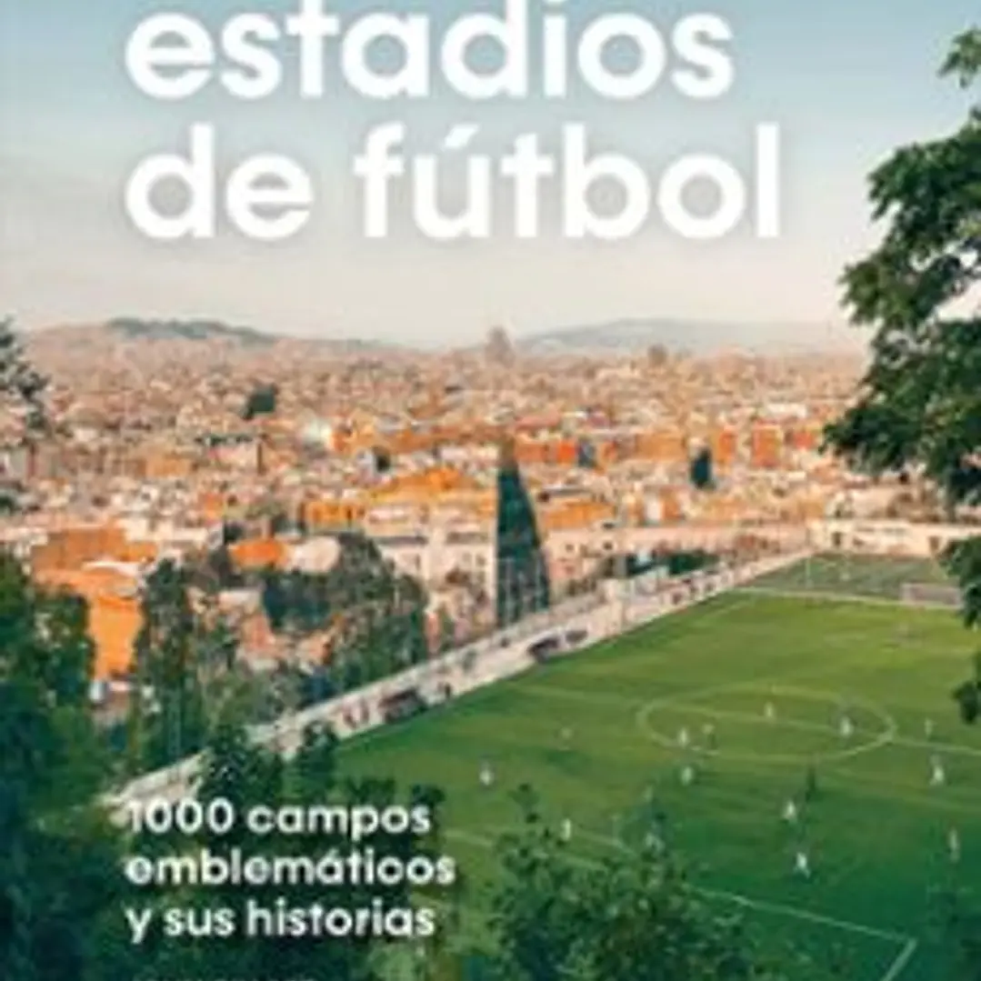 Atlas Mundial De Los Estadios De Futbol 1