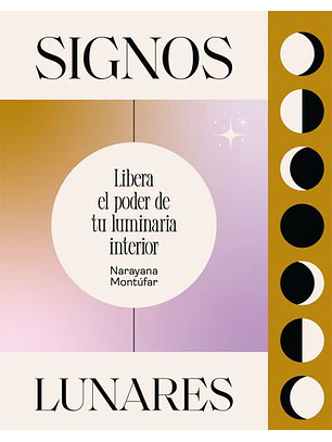 Signos Lunares Libera El Poder De Tu Luminaria Interior