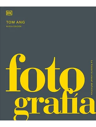 Fotografia. La Historia Visual