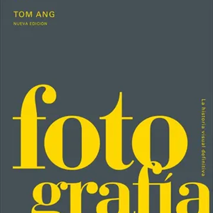 Fotografia. La Historia Visual 1