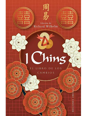 I Ching: El Libro De Los Cambios