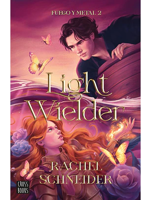 Light Wielder (Fuego Y Metal #2) 