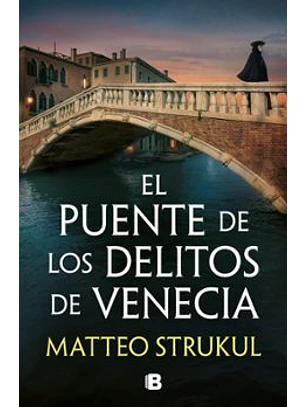 El Puente De Los Delitos De Venecia (Las Pesquisas De Canaletto 2)