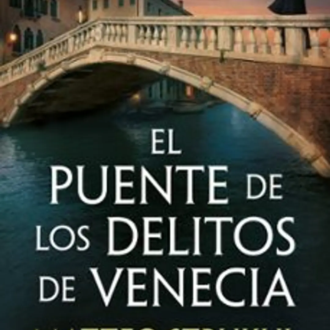 El Puente De Los Delitos De Venecia (Las Pesquisas De Canaletto 2) 1