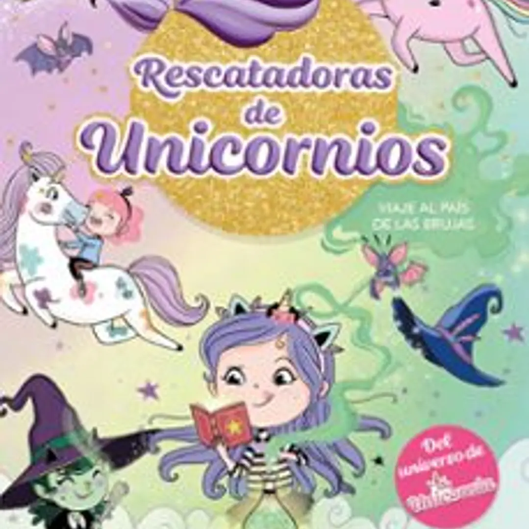 Rescatadora De Unicornios 3 - Viaje Al Pais De Las Brujas 1
