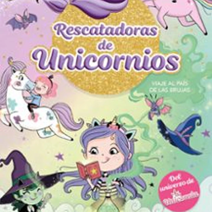 Rescatadora De Unicornios 3 - Viaje Al Pais De Las Brujas 1