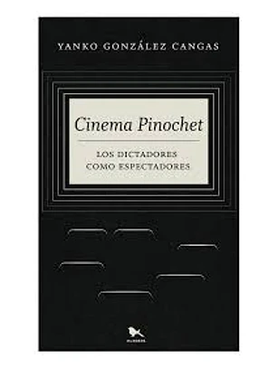 Cinema Pinochet