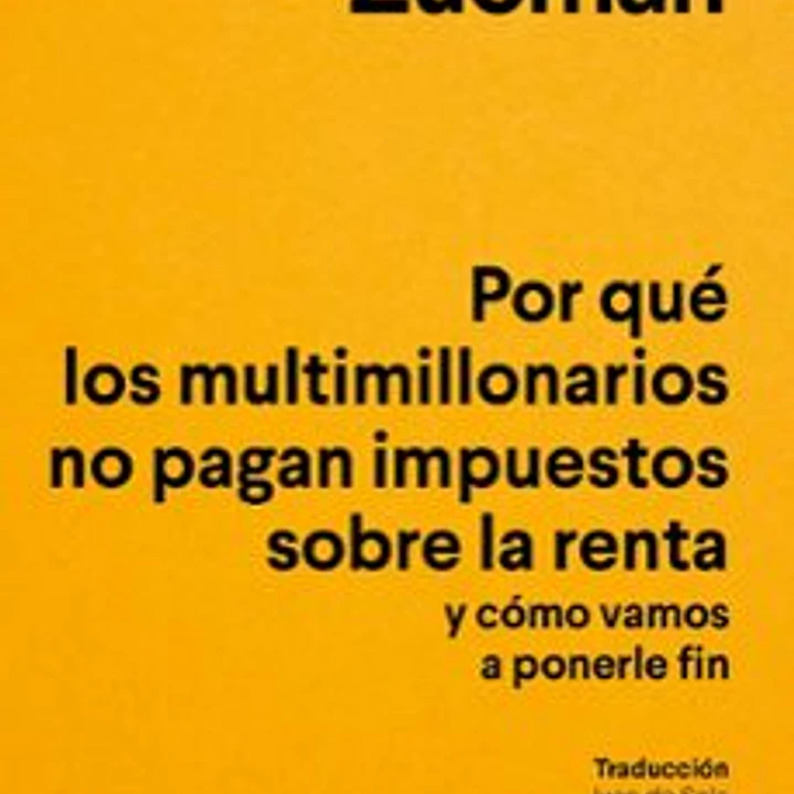 Por Qué Los Multimillonarios No Pagan Impuestos Sobre La Renta Y Cómo Vamos A Ponerle Fin 1