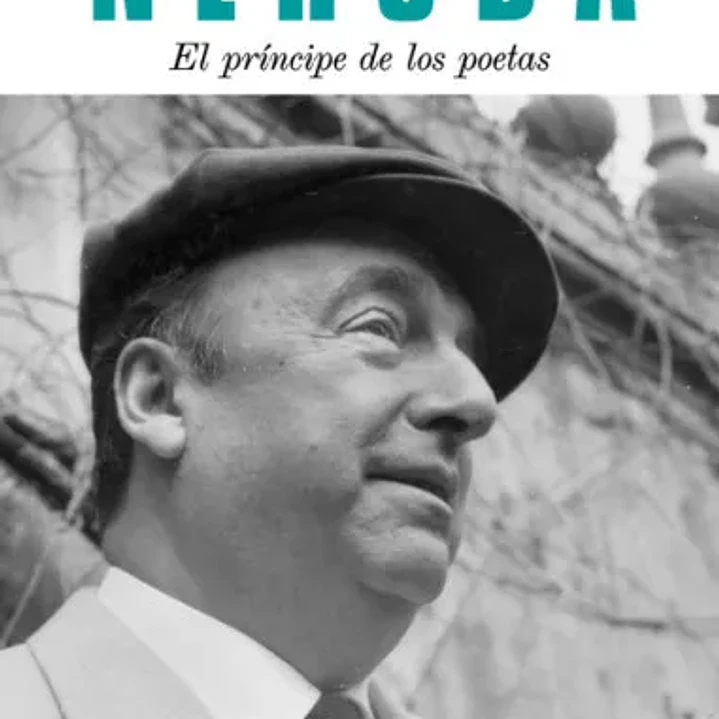 Neruda El Principe De Los Poetas 1