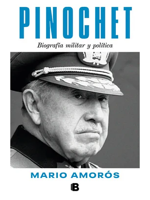Pinochet Biografia Militar Y Politica