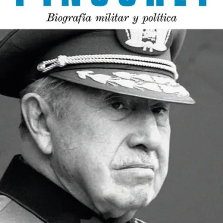 Pinochet Biografia Militar Y Politica 1