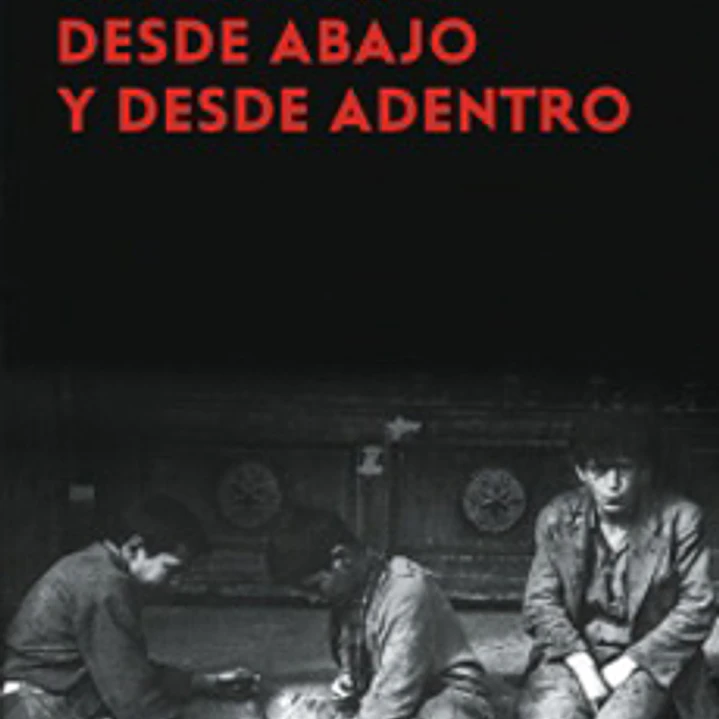 La Historia Desde Abajo Y Desde Adentro 1