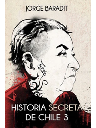Historia Secreta De Chile 3
