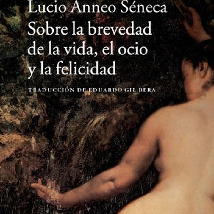 Sobre La Brevedad De La Vida, El Ocio Y La Felicidad 1