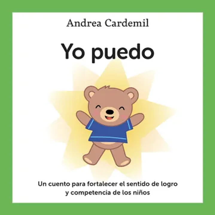 Yo Puedo: Un Cuento Para Fortalecer El Sentido De Logro Y Competencia De Los Niños 1