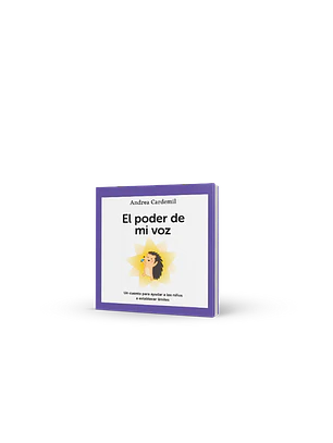 El Poder De Mi Voz - Un Cuento Para Ayudar A Los Niños A Establecer Limites