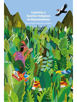 Leyendas Y Cuentos Indigenas De Hispanoamerica
