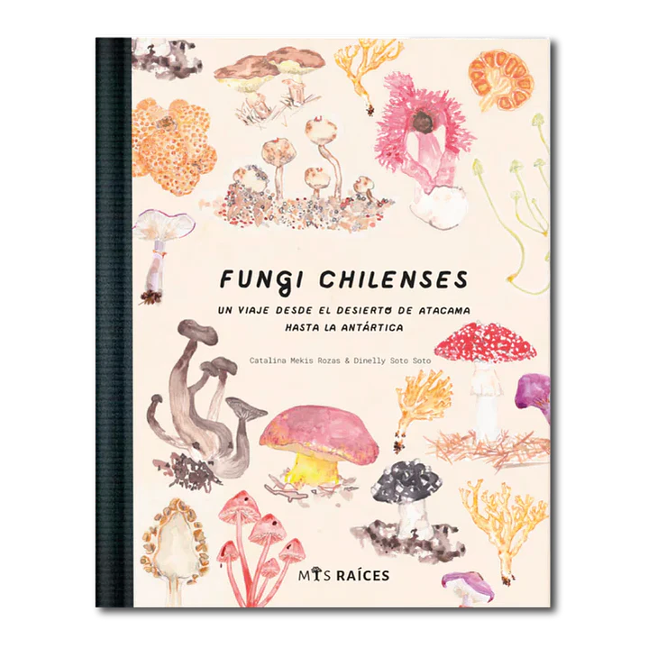 Fungi Chilenses (Coleccion Patrimonio Natural) 1