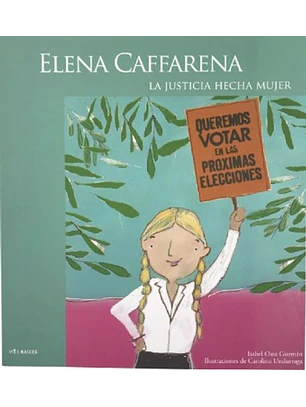 Elena Caffarena - La Justicia Hecha Mujer