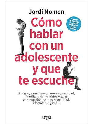 Como Hablar Con Un Adolescente Y Que Te Escuche
