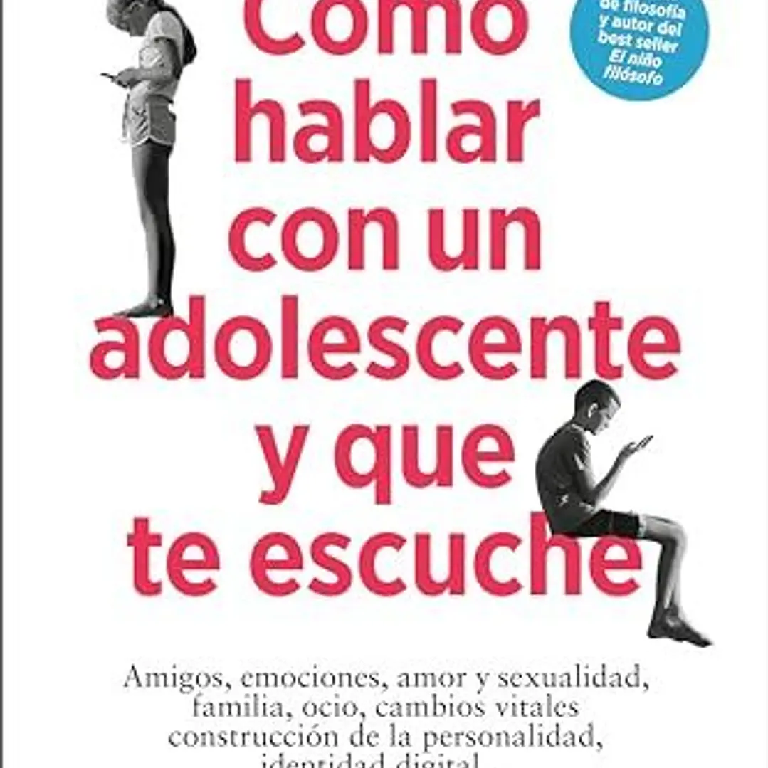 Como Hablar Con Un Adolescente Y Que Te Escuche 1