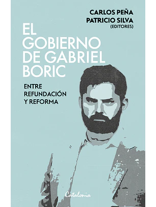 El Gobierno De Gabriel Boric