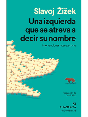 Una Izquierda Que Se Atreva A Decir Su Nombre