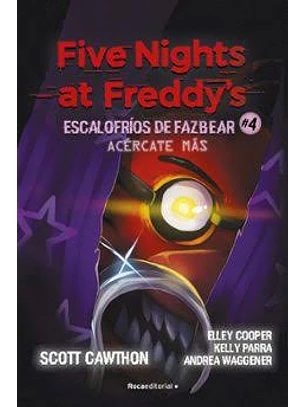 Five Nights At Freddy's | Escalofríos De Fazbear 4 - Acércate Más