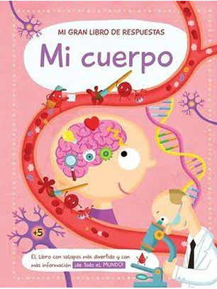 Mi Gran Libro De Respuestas: Mi Cuerpo