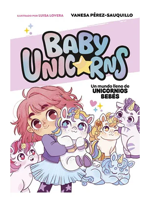 Un Mundo Lleno De Unicornios Bebés