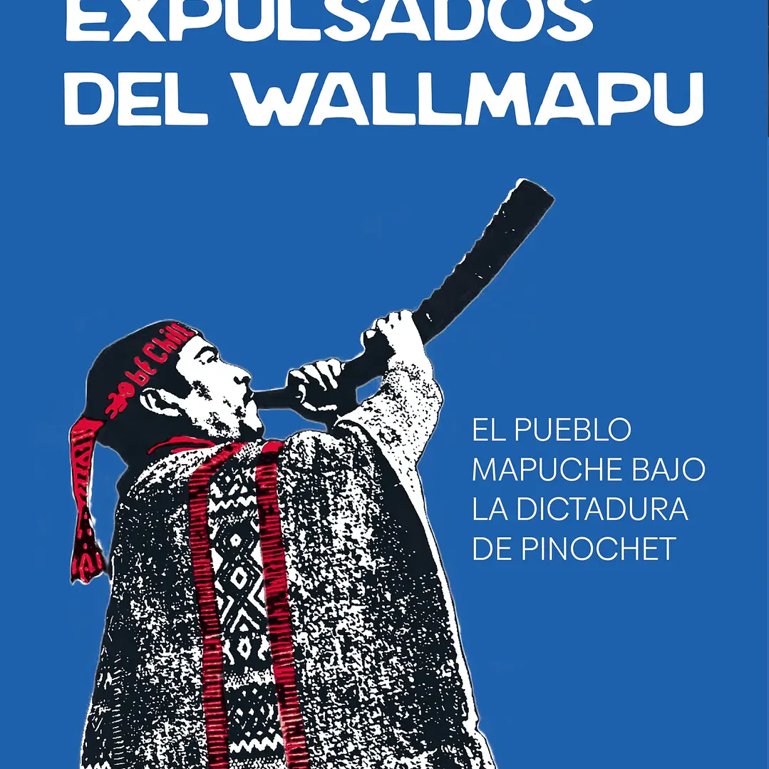 Expulsados Del Wallmapu 1