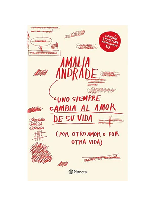Uno Siempre Cambia Al Amor De Su Vida Edición 10 Aniversario Cantos Pintados