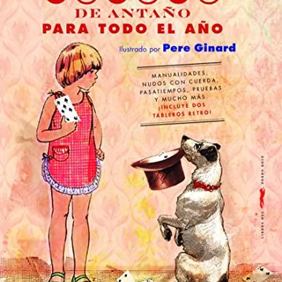 Juegos De Antaño Para Todo El Año 1
