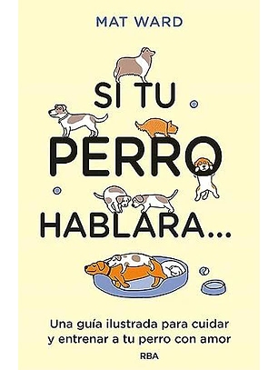 Si Tu Perro Hablara