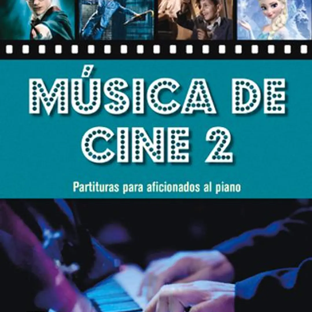 Musica De Cine 2: Partituras Para Aficionados Al Piano 1