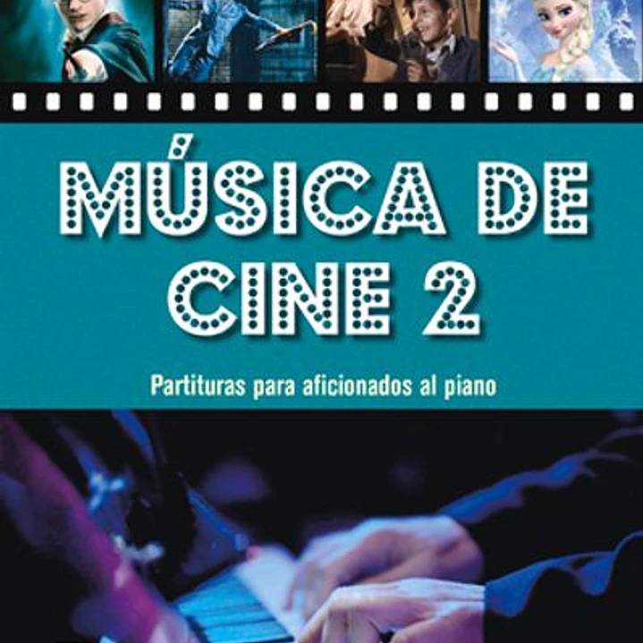 Musica De Cine 2: Partituras Para Aficionados Al Piano 1
