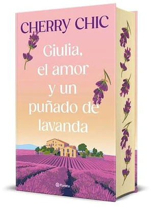 Giulia, El Amor Y Un Puñado De Lavanda (Cantos Pintados)