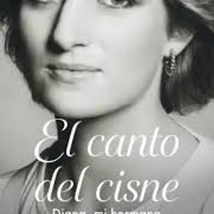 El Canto Del Cisne (Biografia Princesa Diana) 1