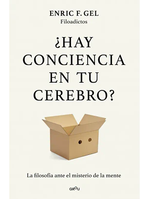 ¿Hay Conciencia En Tu Cerebro?
