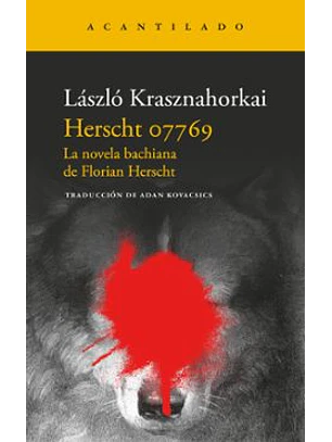 Herscht 07769. La Novela Bachiana De Florian Herscht