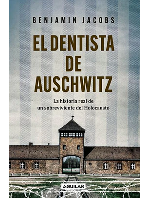 El Dentista De Auschwitz