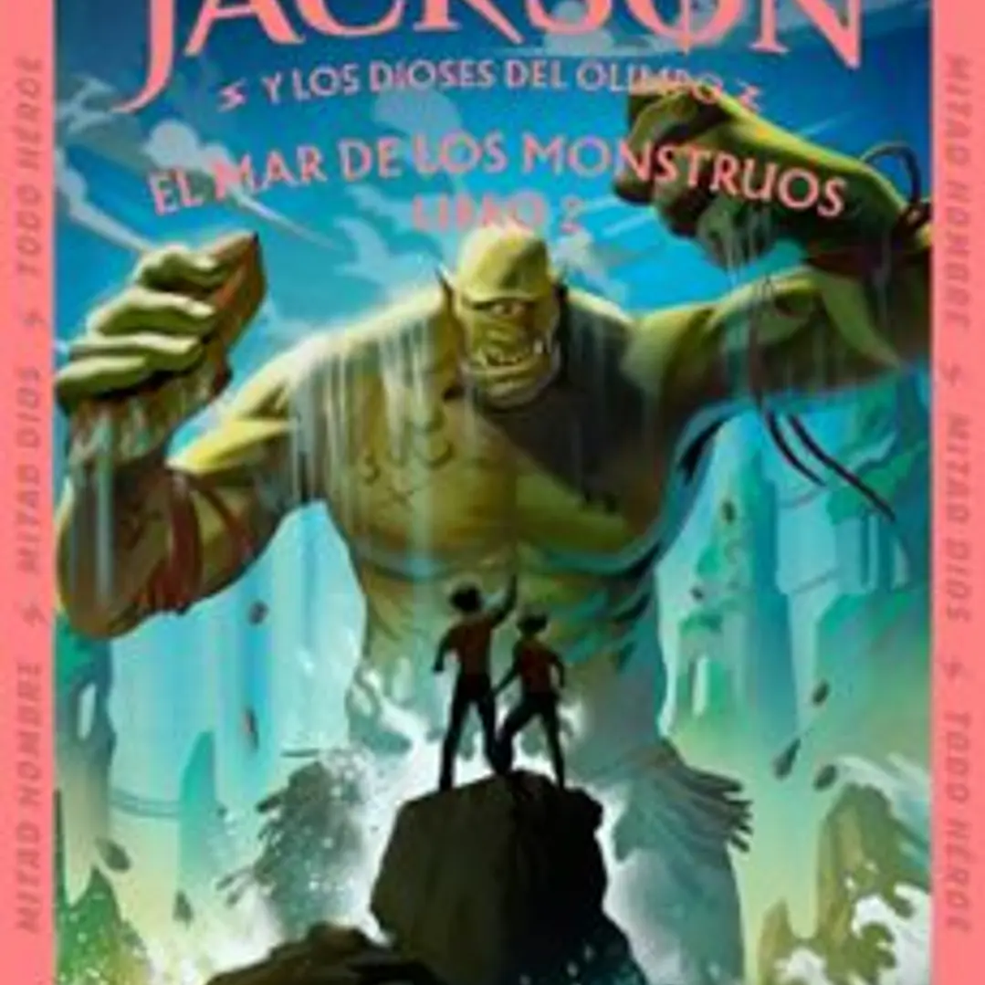 El Mar De Los Monstruos (Percy Jackson Y Los Dioses Del Olimpo 2) 1