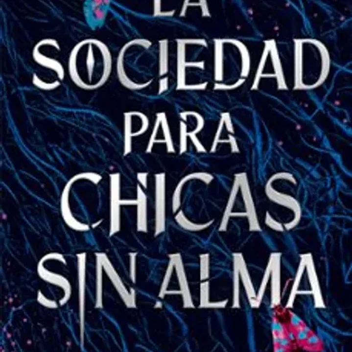 La Sociedad Para Chicas Sin Alma 1