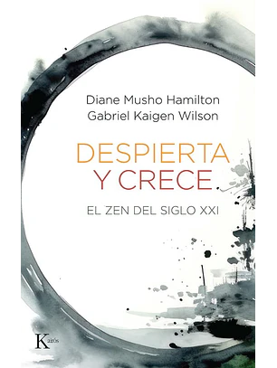 Despierta Y Crece El Zen Del Siglo Xxi 