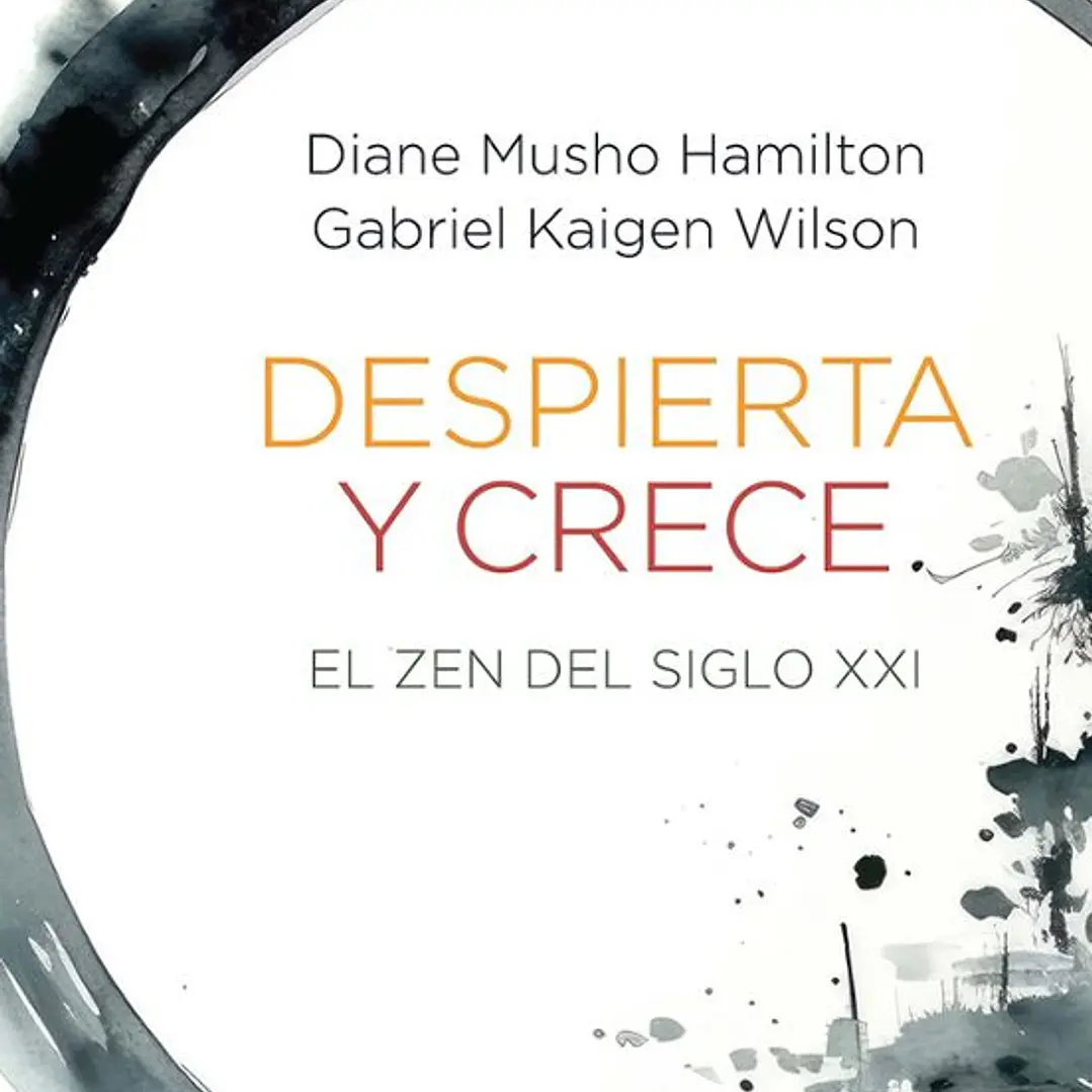 Despierta Y Crece El Zen Del Siglo Xxi  1