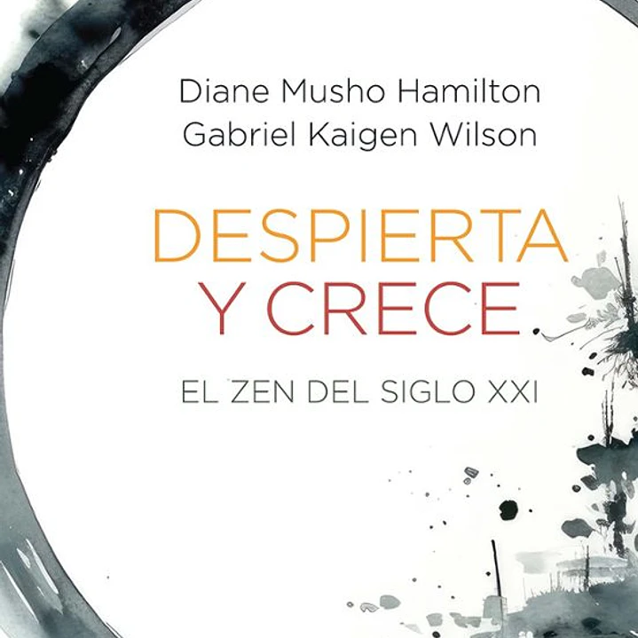 Despierta Y Crece El Zen Del Siglo Xxi  1