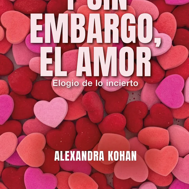 Y Sin Embargo, El Amor 1