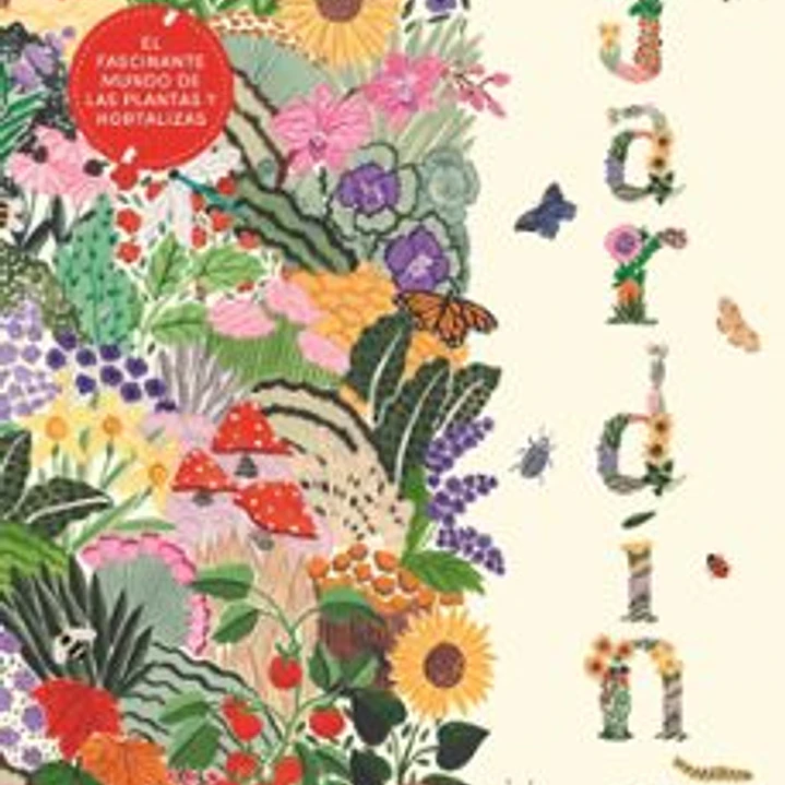 Jardin: El Fascinante Mundo De Las Plantas Y Hortalizas 1
