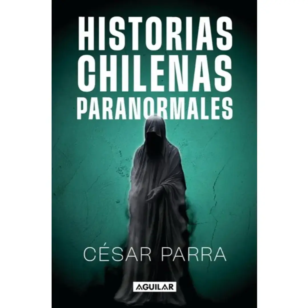 Historias Chilenas Paranormales 1